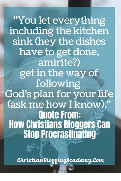 christian bloggers stop procrastinating 