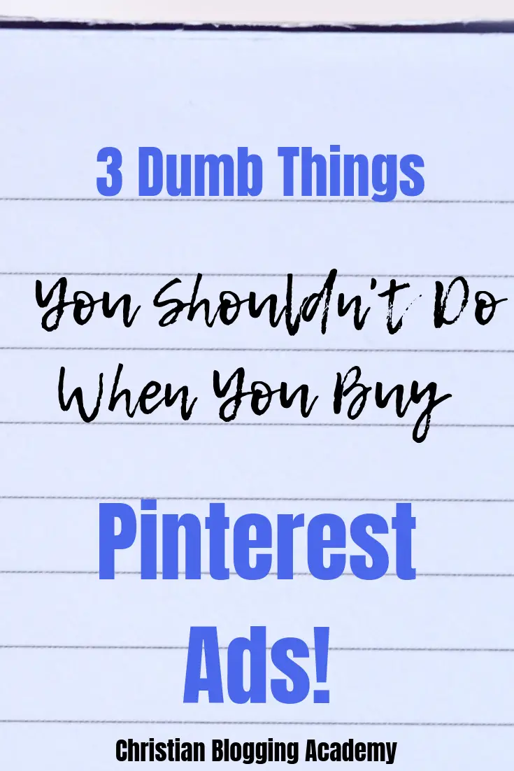 blue notebook paper with text overlay saying 3 dumb things you shouldn't do when you buy pinterest ads