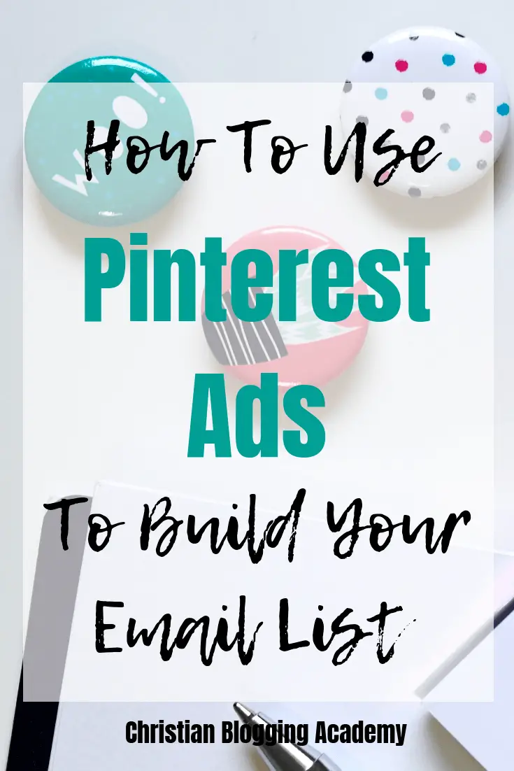 a journal and pen with text overlay saying how to use pinterest ads to build your email list