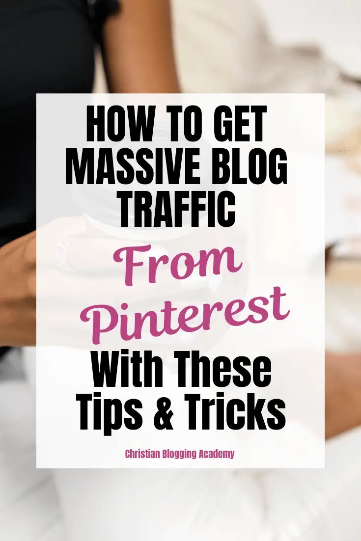 How To Get Massive Blog Traffic From Pinterest