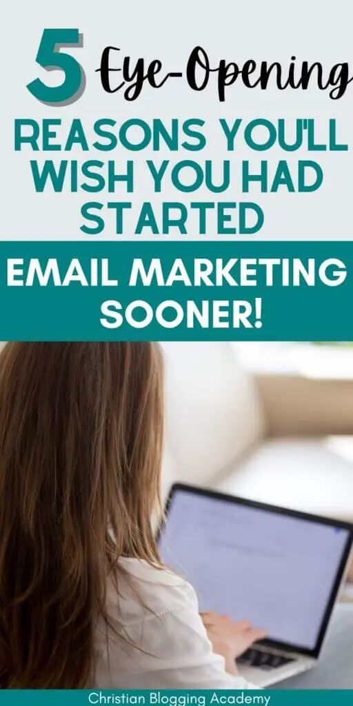 5 Eye Opening Reasons You'll Wish You Had Started Email Marketing Sooner! (1)