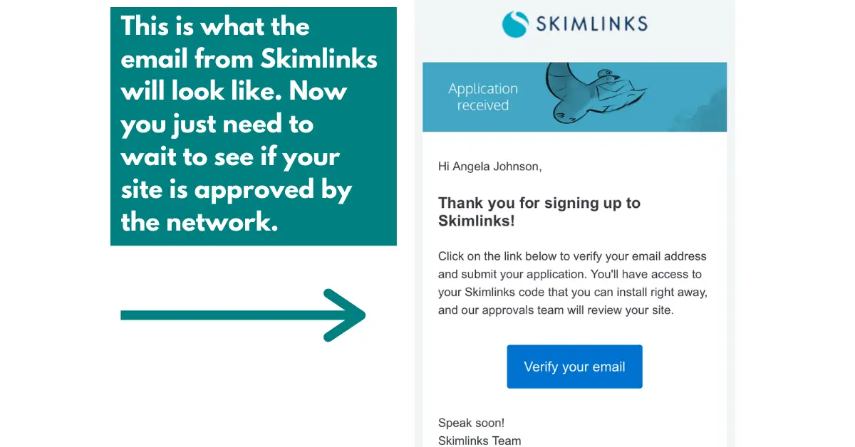 check your email for Skimlinks after you complete the signup