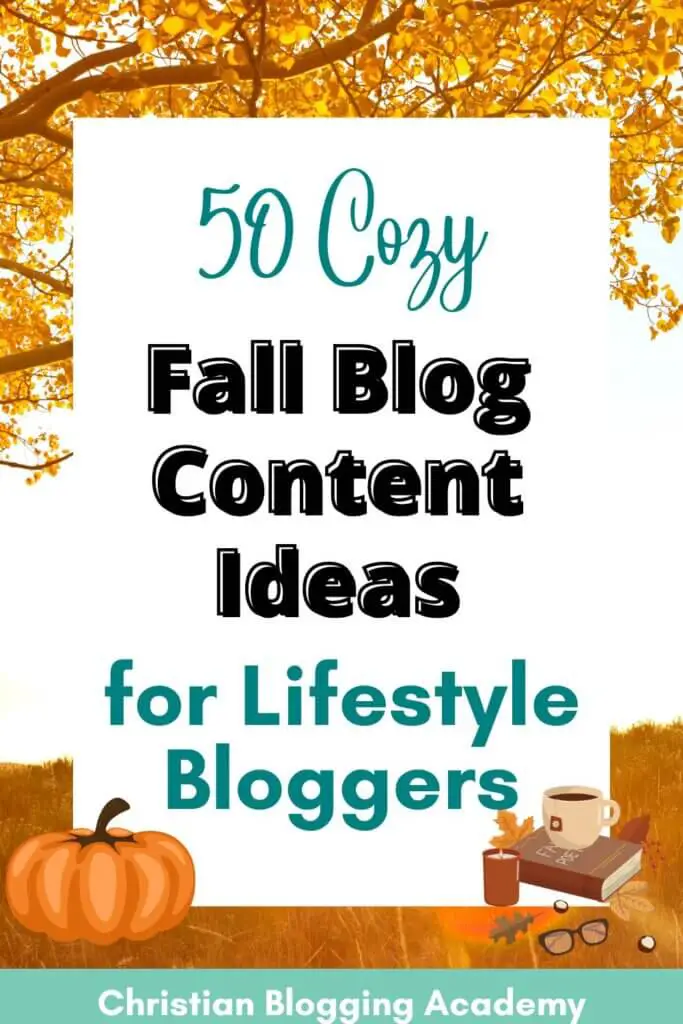 teal and white writing Fall blog content ideas autumn leaves and trees in background 