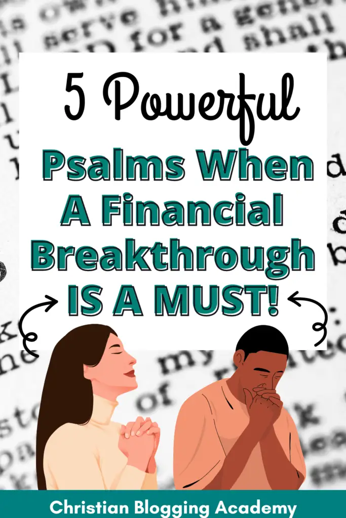 Psalms in background, teal and black writing Psalms for financial breakthrough man and woman praying 