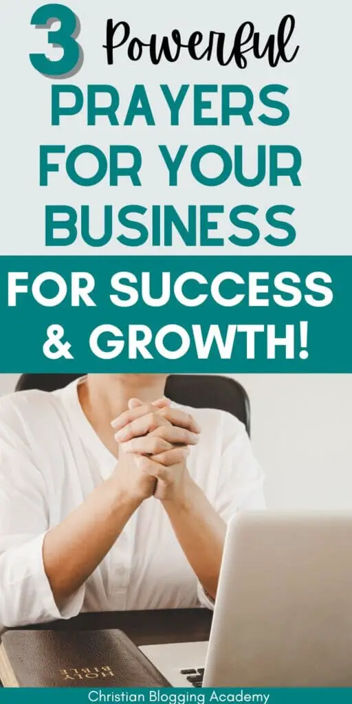 3 Powerful Prayers To Pray Over Your Business For Success, Integrity, & Gratitude! in teal and white letters 