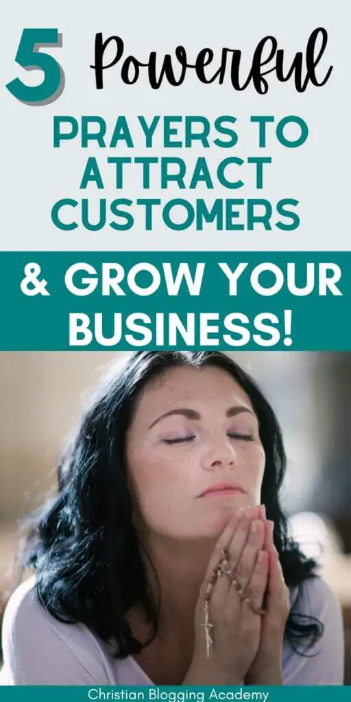 5 Powerful Prayers to Attract Customers and Grow Your Business! (2) teal and white letters with woman praying