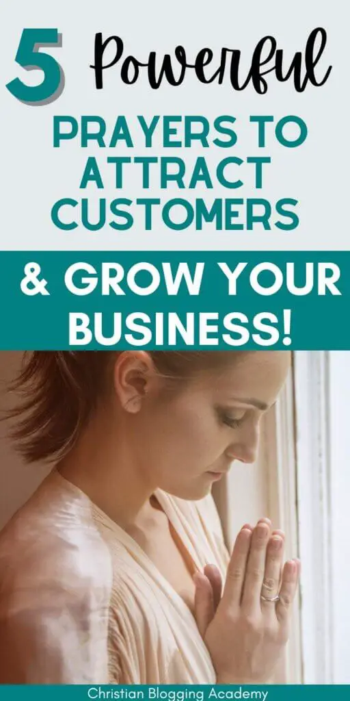 5 Powerful Prayers to Attract Customers and Grow Your Business! (2) teal and white letters with woman praying