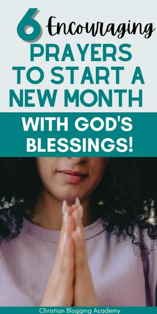 6 Powerful Prayers to Start A New Month with God's Blessings teal and white letters woman praying