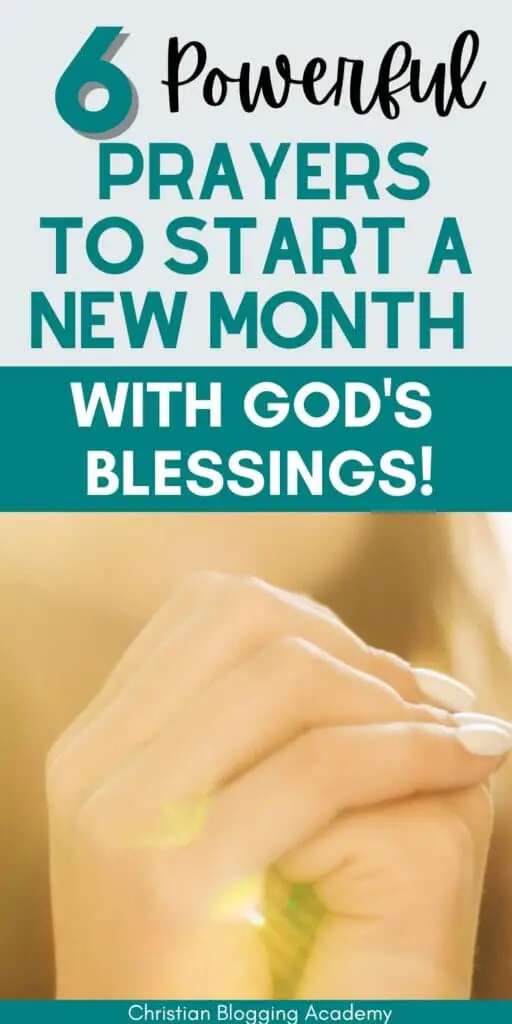 6 Powerful Prayers to Start A New Month with God's Blessings teal and white letters woman praying