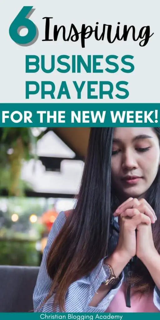 Start Your Week Right_ 6 Powerful Prayers For Business Breakthrough! in teal and white letters and woman praying