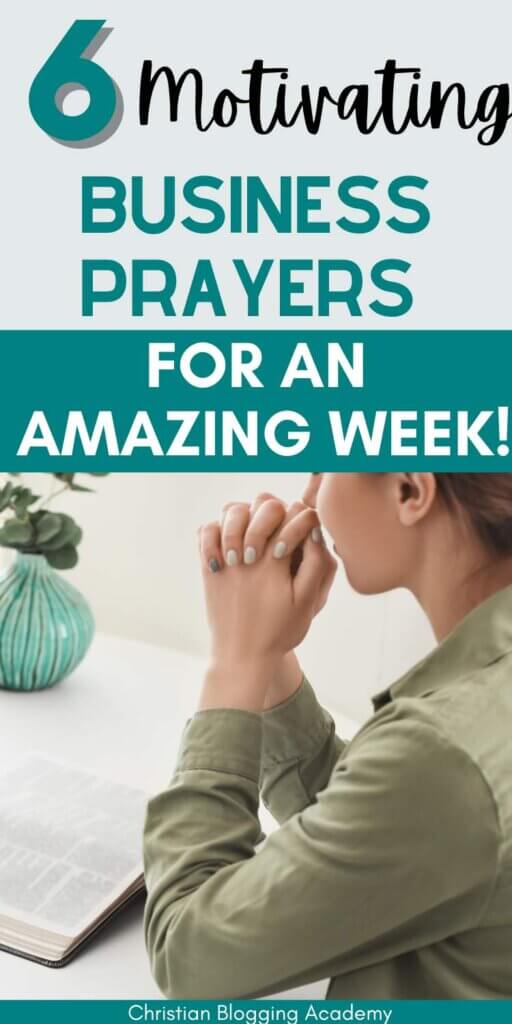 Start Your Week Right_ 6 Powerful Prayers For Business Breakthrough! in teal and white letters and woman praying