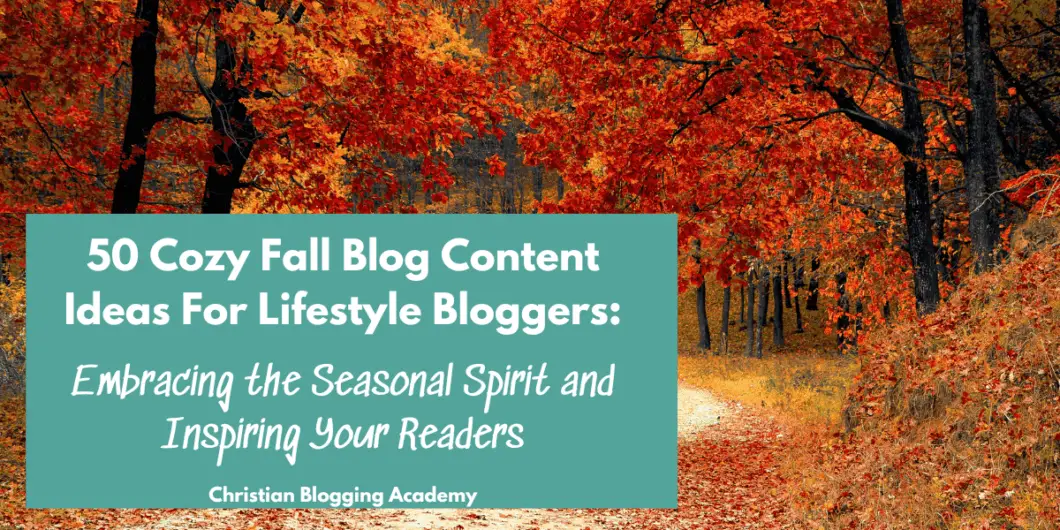 Fall blog post ideas white and teal writing orange and yellow fall trees in back