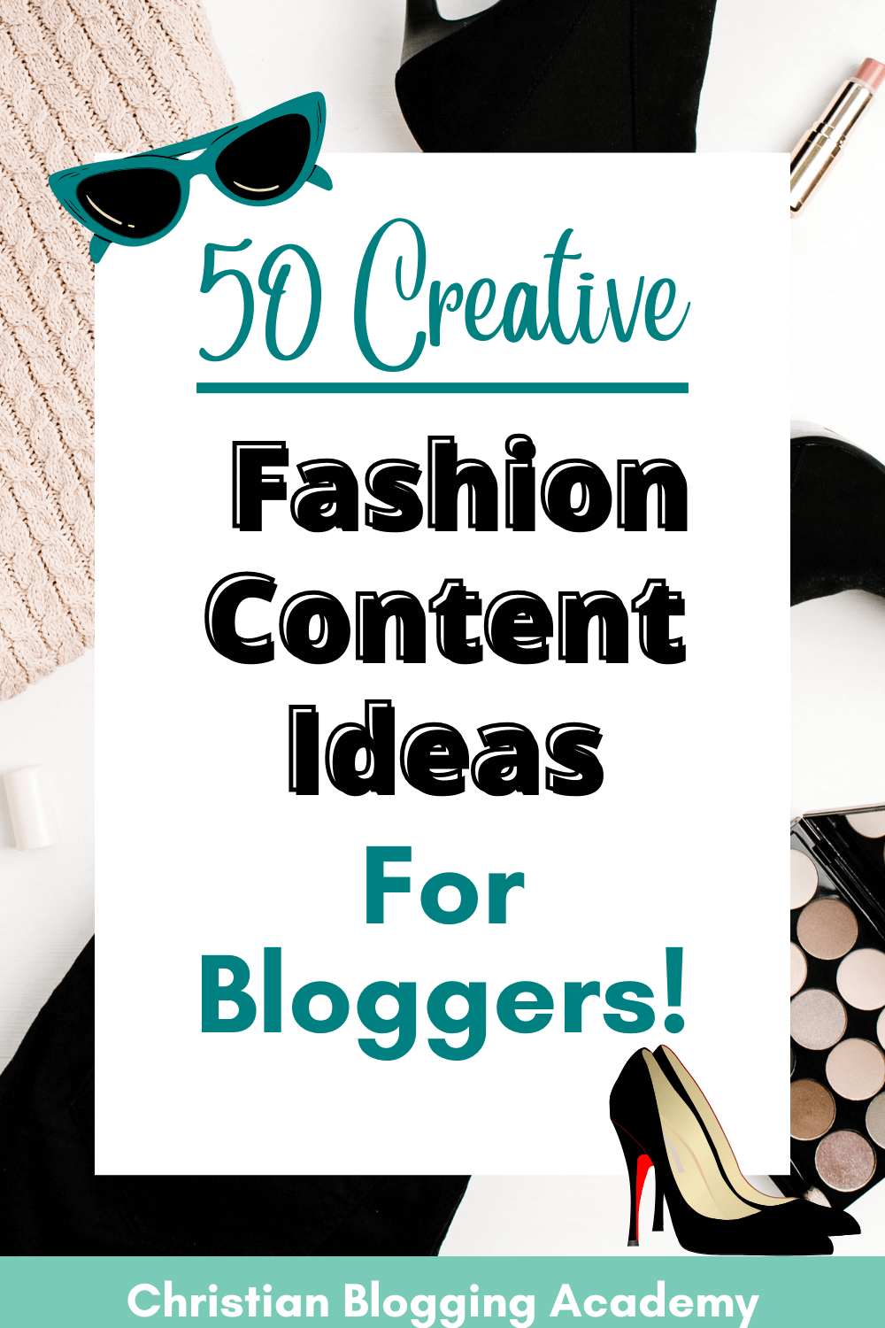50 Creative Fashion Blog Post Ideas: Inspiring Your Style and Content ...