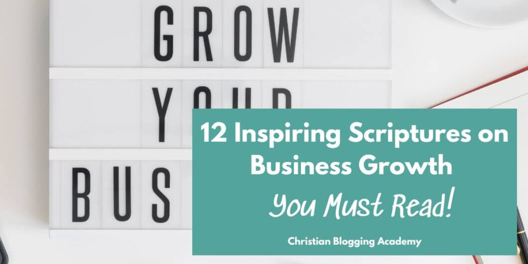 white and black sign saying grow your business. Post about 12 scriptures for business growth