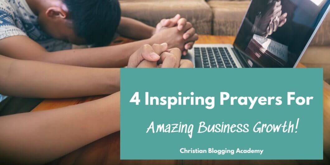 4 Prayers For Business Growth You Must Try! in teal and white with people praying in front of a laptop